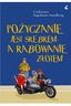 Pożyczanie jest srebrem, a rabowanie złotem