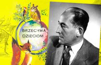 B jak Brzechwa, czyli wirtualna wystawa z okazji 55. rocznicy śmierci poety