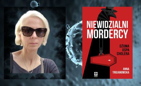 „Jesteśmy niepoprawni, mimo że nasza wiedza o chorobach zakaźnych znacznie się rozwinęła, wciąż popełniamy błędy i gdy zagrożenia mijają, łatwo o nich zapominamy” – wywiad z Anną Trojanowską