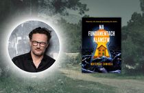 „Chciałem żyć tym, o czym piszę, tworzyć, wymyślać, kombinować” – wywiad z Wojciechem Zawiołą