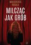 Milcząc jak grób