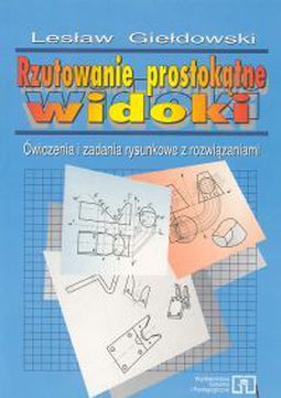 Rzutowanie Prostokątne Widoki ćwiczenia I Zadania